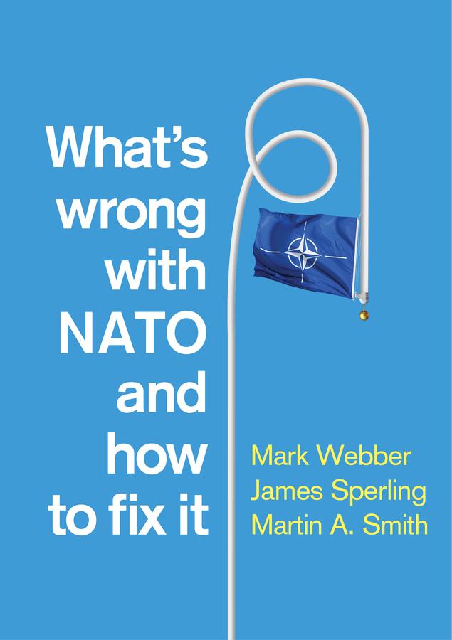 What‘s Wrong with NATO and How to Fix it