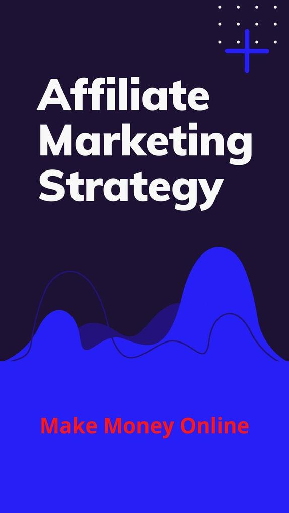 Affiliate Marketing Strategy