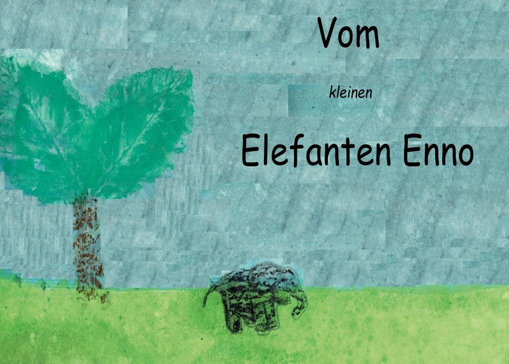 Image of Vom kleinen Elefanten Enno