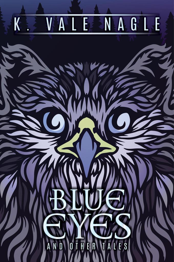 Blue Eyes and Other Tales (Gryphon Insurrection #3.5)