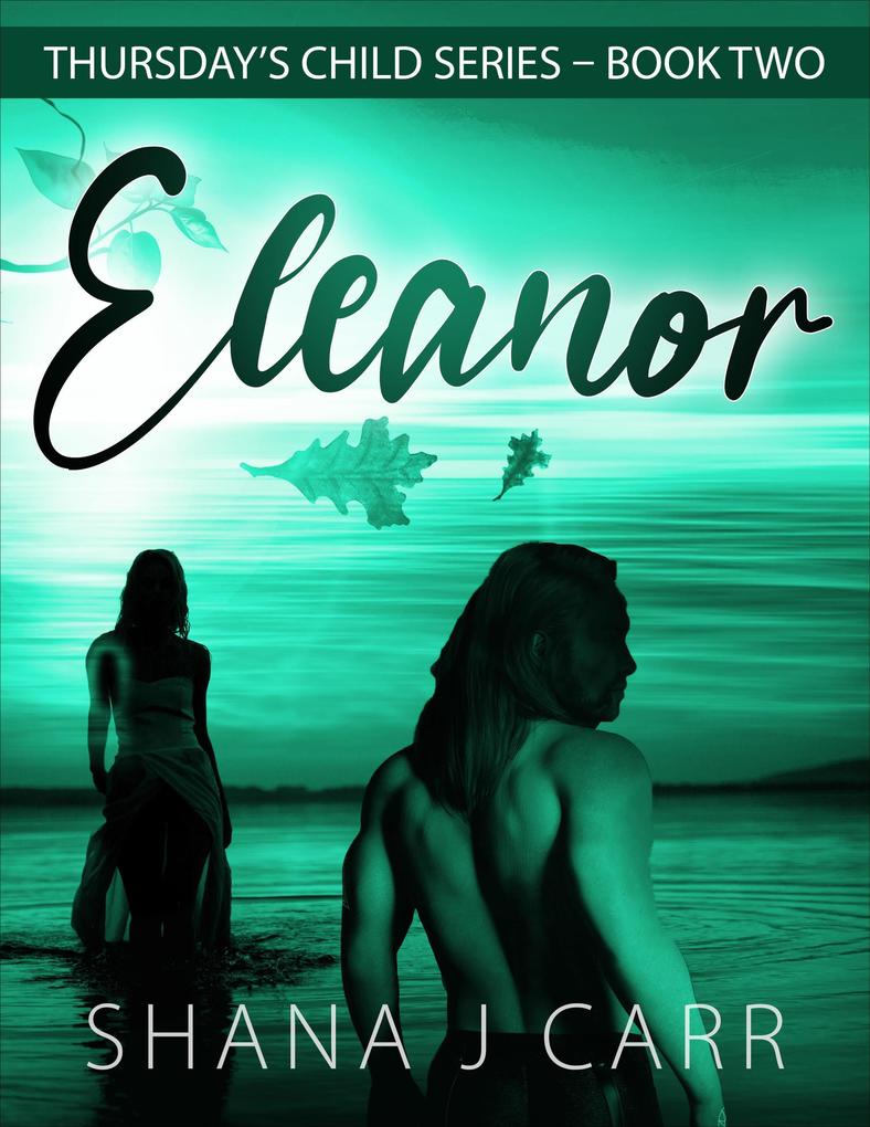 Eleanor - Book Two (Thursday‘s Child #2)