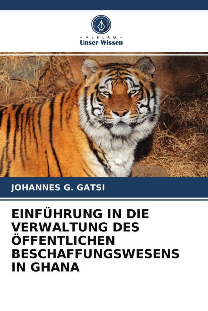 EINFÜHRUNG IN DIE VERWALTUNG DES ÖFFENTLICHEN BESCHAFFUNGSWESENS IN GHANA