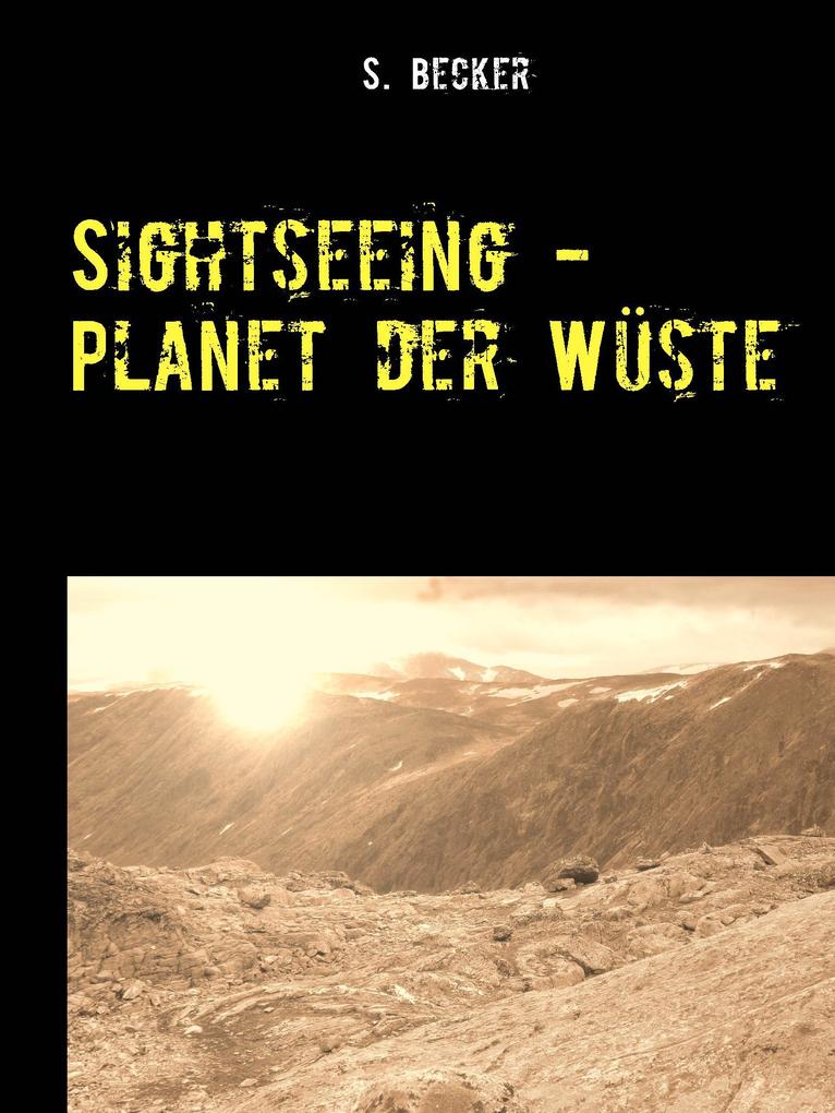 Sightseeing - Planet der Wüste