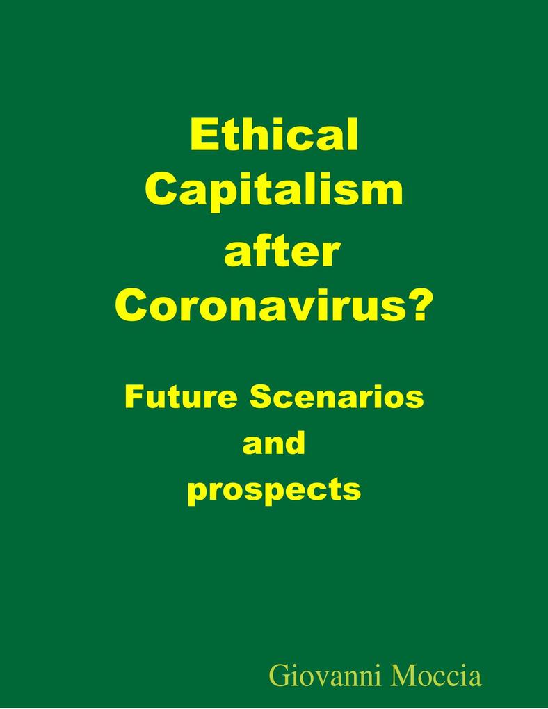 Ethical Capitalism after Coronavirus? Future Scenarios and prospects
