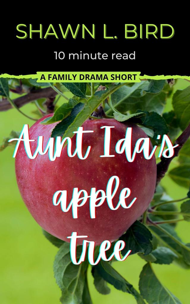 Aunt Ida‘s Apple Tree (Minute Reads)
