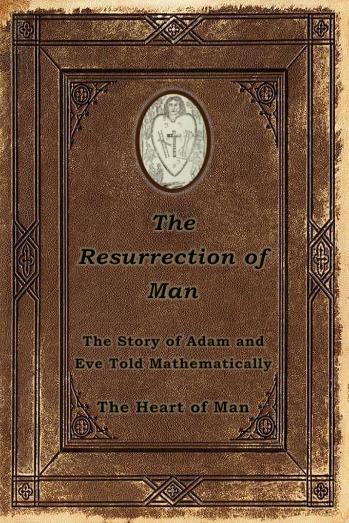 The Resurrection of Man: The Story of Adam and Eve Told Mathematically