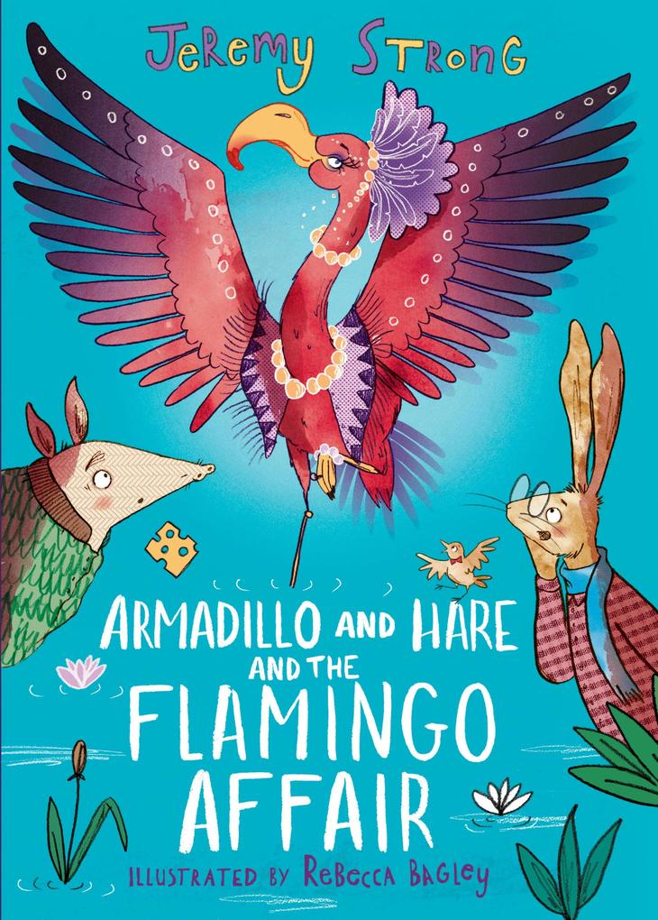 Armadillo and Hare and the Flamingo Affair