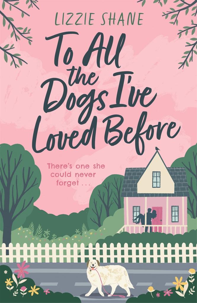 To All the Dogs I‘ve Loved Before