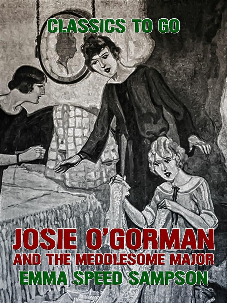 Josie O‘Gorman and the Meddlesome Major