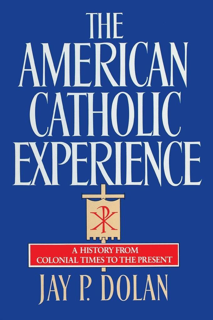 The American Catholic Experience