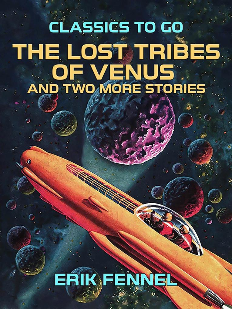 The Lost Tribes of Venus and two more stories