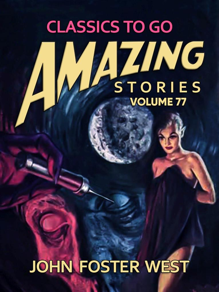 Amazing Stories Volume 77 - John Foster West