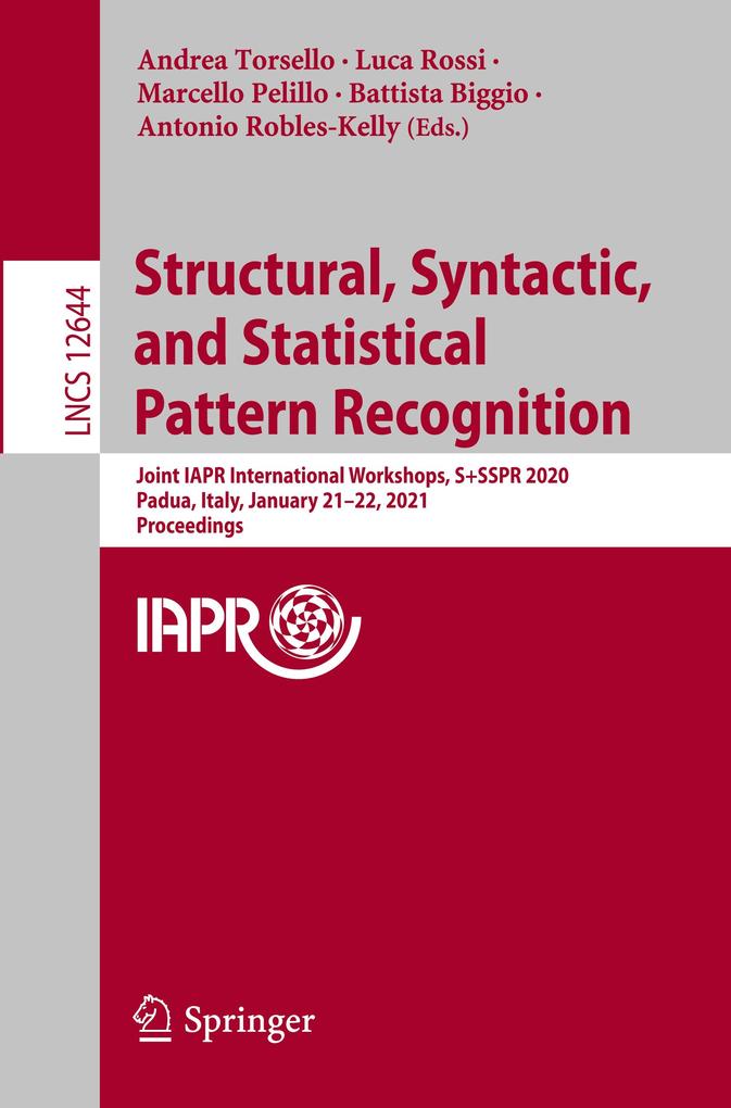 Structural Syntactic and Statistical Pattern Recognition