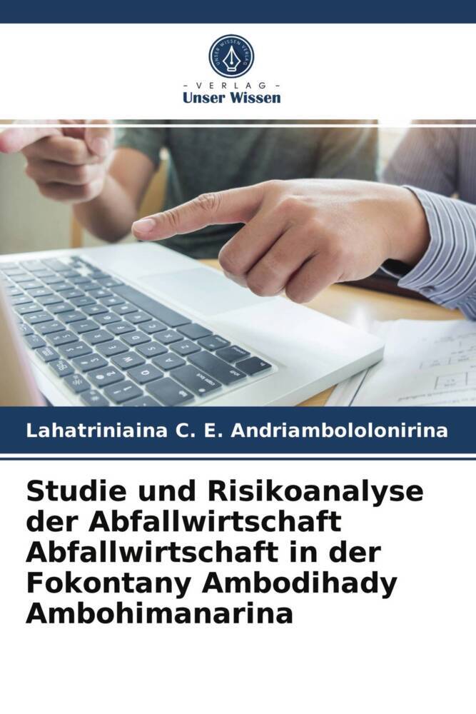 Studie und Risikoanalyse der Abfallwirtschaft Abfallwirtschaft in der Fokontany Ambodihady Ambohimanarina