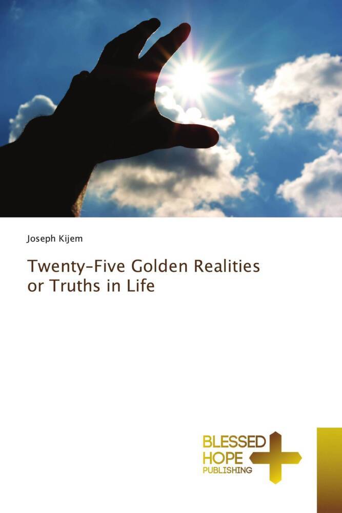 Twenty-Five Golden Realities or Truths in Life