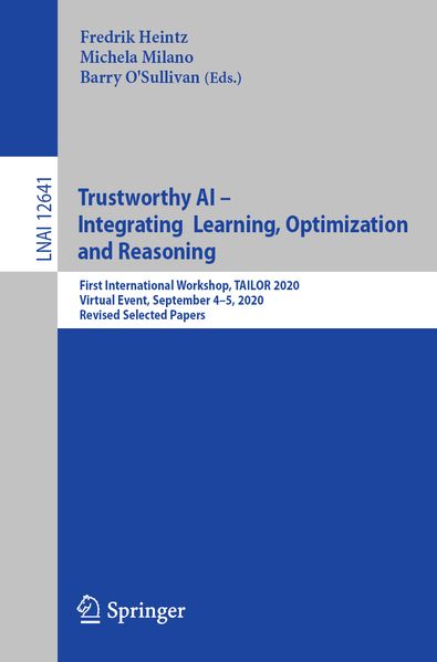 Trustworthy AI - Integrating Learning Optimization and Reasoning