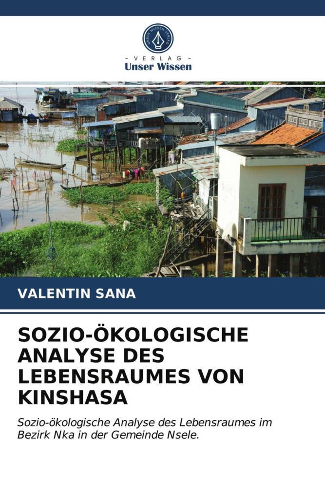 SOZIO-ÖKOLOGISCHE ANALYSE DES LEBENSRAUMES VON KINSHASA