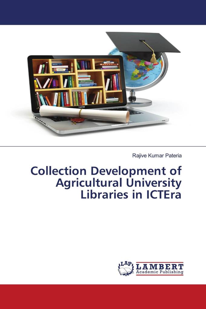 Collection Development of Agricultural University Libraries in ICTEra