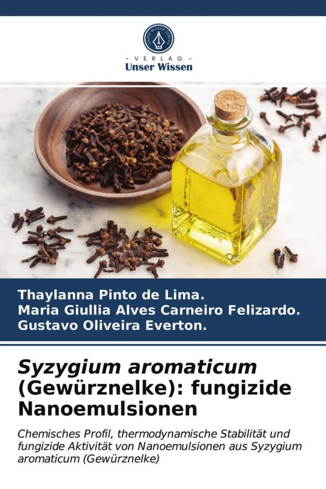 Syzygium aromaticum (Gewürznelke): fungizide Nanoemulsionen