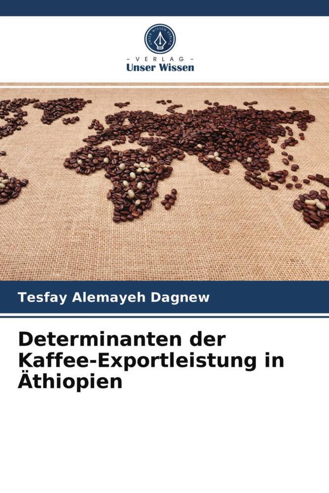 Determinanten der Kaffee-Exportleistung in Äthiopien