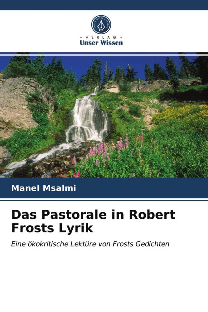 Das Pastorale in Robert Frosts Lyrik