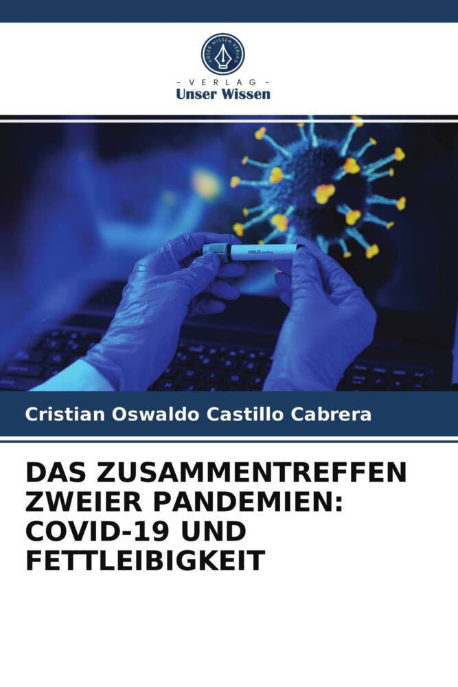 DAS ZUSAMMENTREFFEN ZWEIER PANDEMIEN: COVID-19 UND FETTLEIBIGKEIT