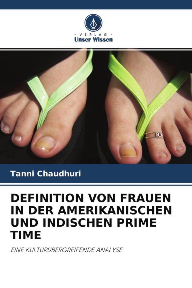 DEFINITION VON FRAUEN IN DER AMERIKANISCHEN UND INDISCHEN PRIME TIME