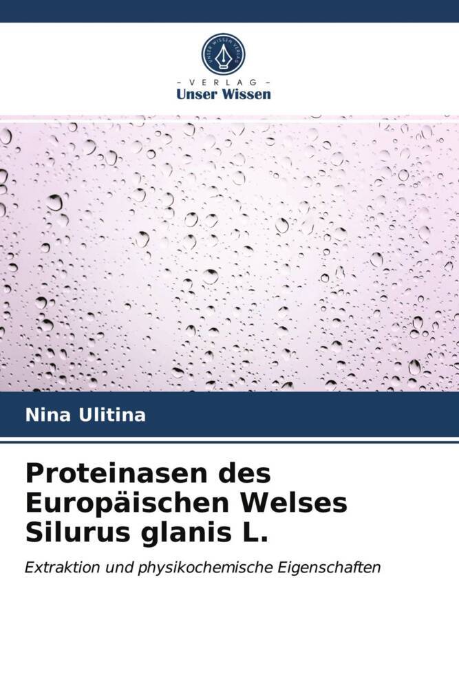 Proteinasen des Europäischen Welses Silurus glanis L.