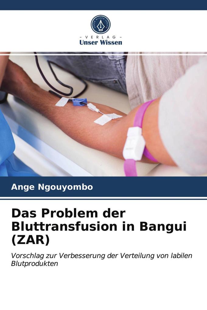 Das Problem der Bluttransfusion in Bangui (ZAR)