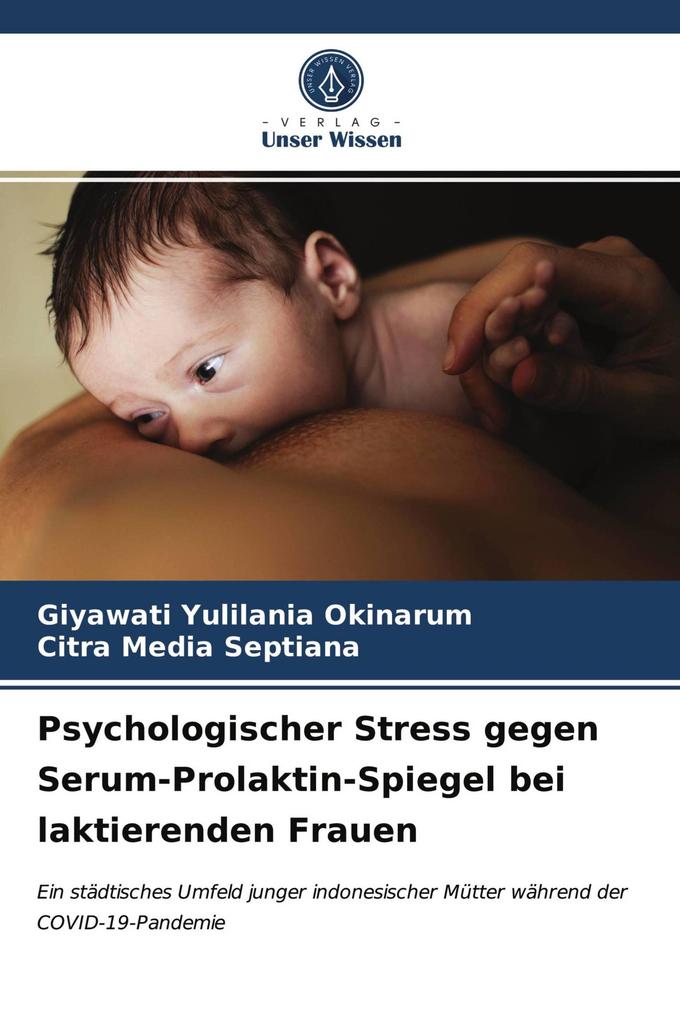 Psychologischer Stress gegen Serum-Prolaktin-Spiegel bei laktierenden Frauen