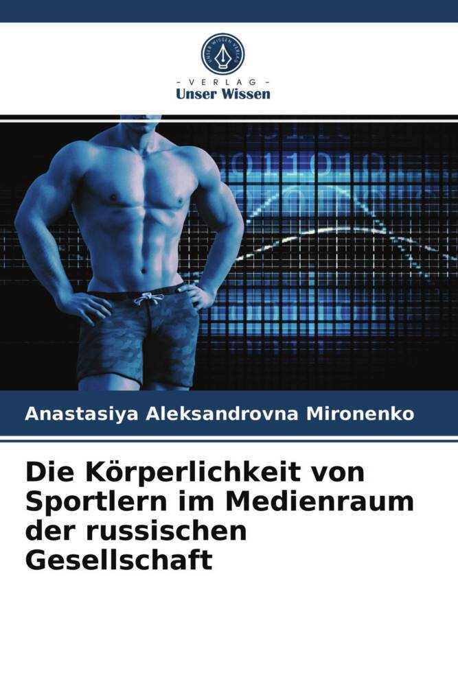 Die Körperlichkeit von Sportlern im Medienraum der russischen Gesellschaft
