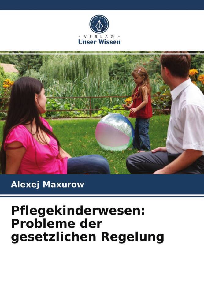 Pflegekinderwesen: Probleme der gesetzlichen Regelung
