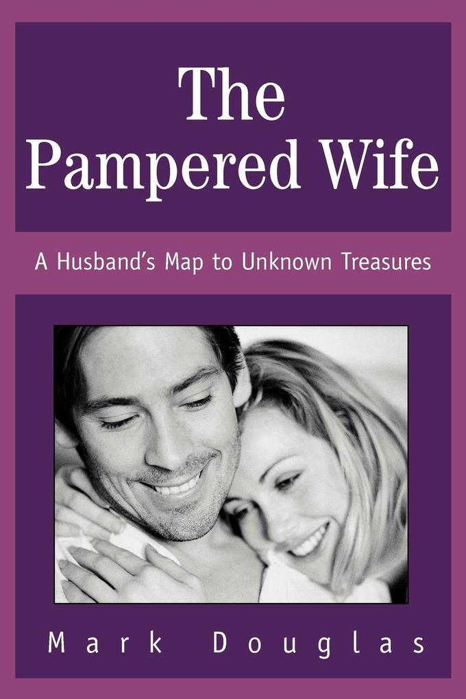 The Pampered Wife - Mark Douglas