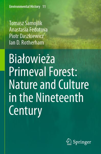 Biaowiea Primeval Forest: Nature and Culture in the Nineteenth Century
