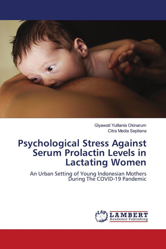 Psychological Stress Against Serum Prolactin Levels in Lactating Women