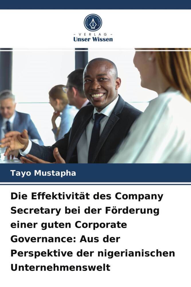 Die Effektivität des Company Secretary bei der Förderung einer guten Corporate Governance: Aus der Perspektive der nigerianischen Unternehmenswelt