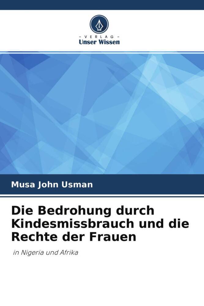 Die Bedrohung durch Kindesmissbrauch und die Rechte der Frauen