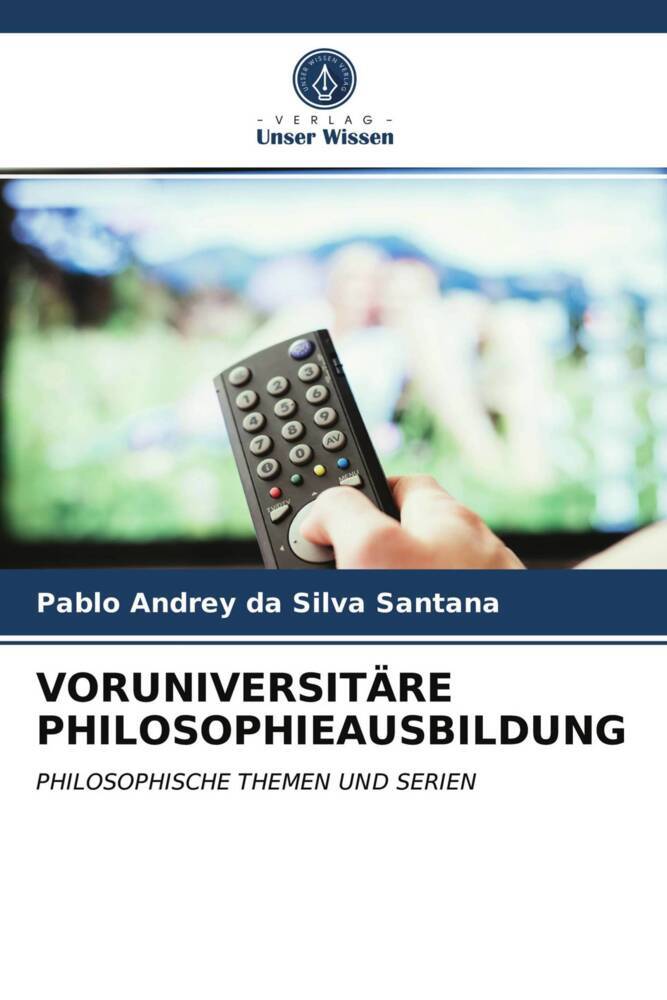 VORUNIVERSITÄRE PHILOSOPHIEAUSBILDUNG
