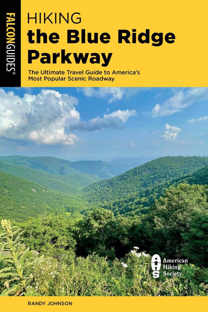 Hiking the Blue Ridge Parkway: The Ultimate Travel Guide to America‘s Most Popular Scenic Roadway