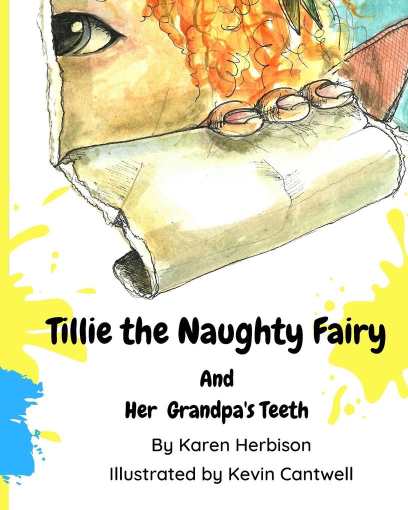 Tillie the Naughty Fairy and Grandpa‘s Teeth