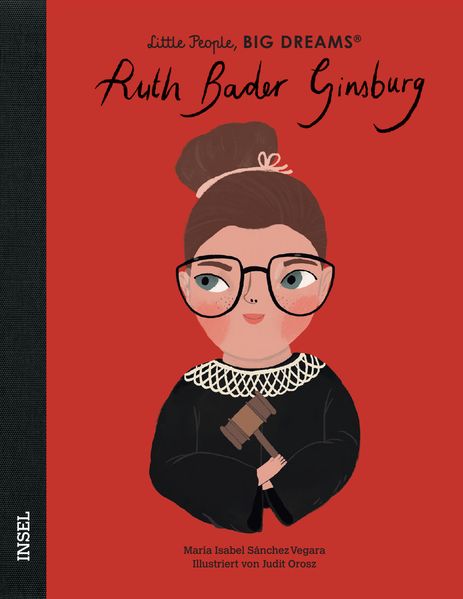 Ruth Bader Ginsburg - Little People BIG DREAMS (Deutsche Ausgabe)