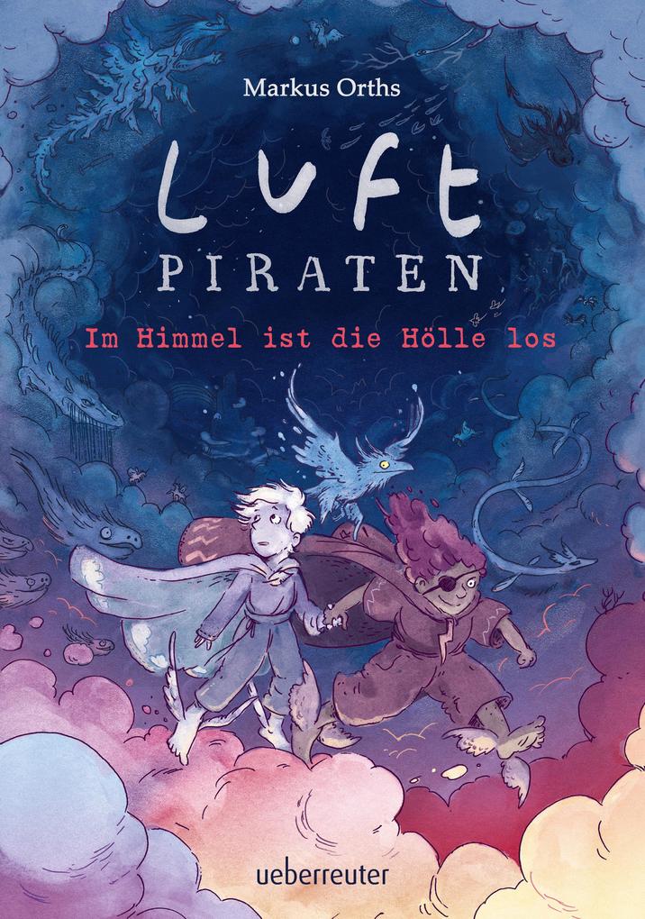 Luftpiraten - Im Himmel ist die Hölle los (Luftpiraten Bd. 2)