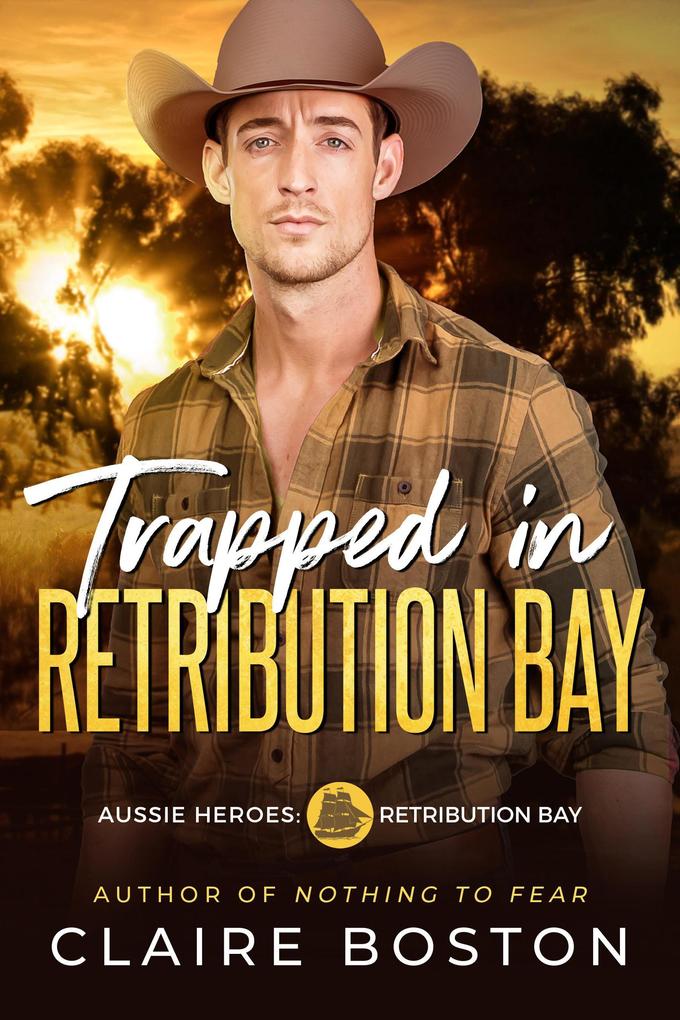 Trapped in Retribution Bay (Aussie Heroes: Retribution Bay #2)
