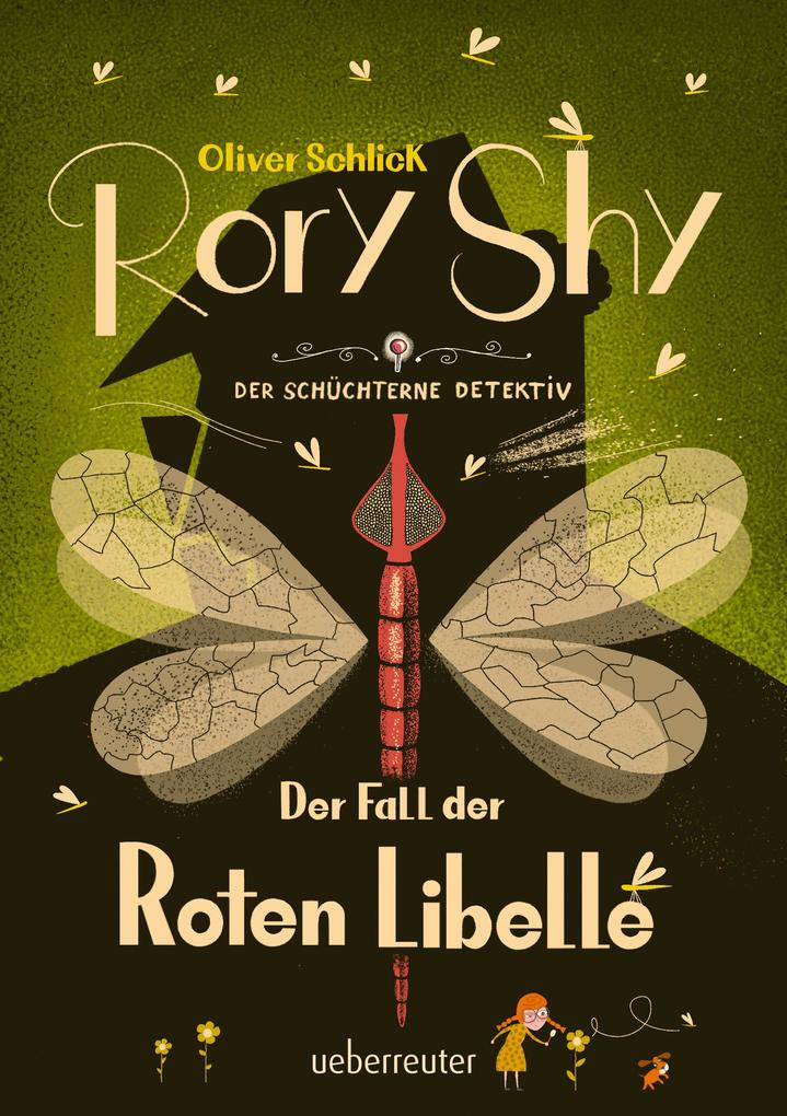 Rory Shy der schüchterne Detektiv - Der Fall der Roten Libelle (Rory Shy der schüchterne Detektiv Bd. 2)
