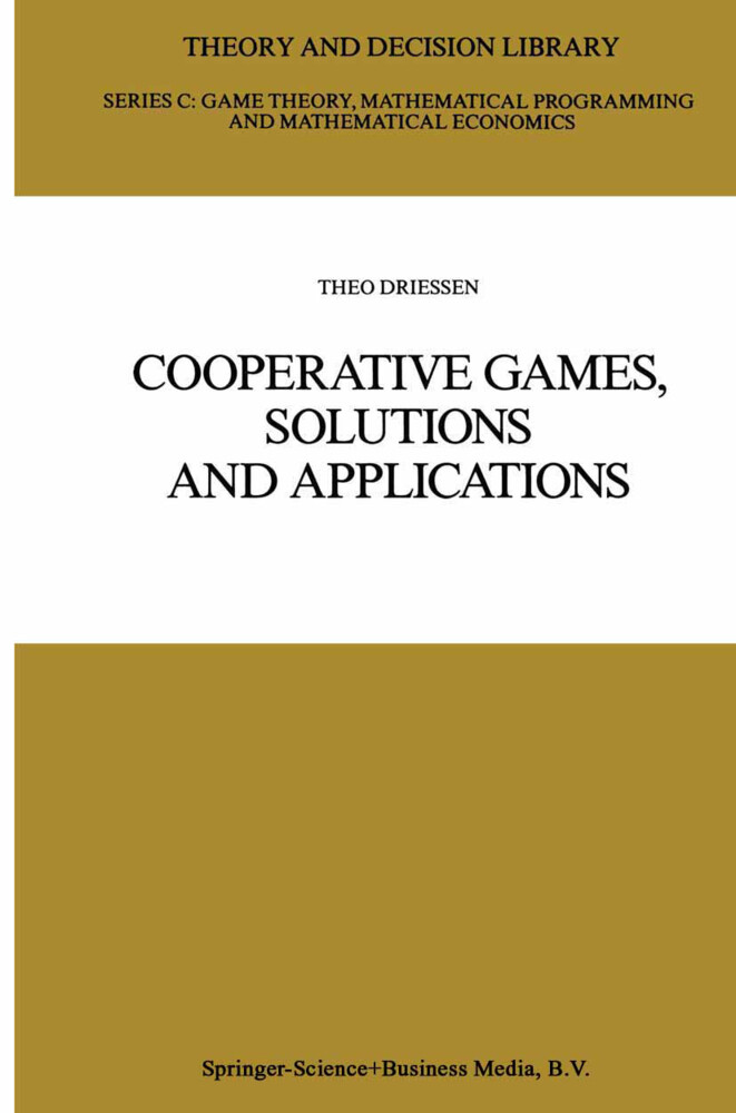 Cooperative Games Solutions and Applications - Theo S. H. Driessen