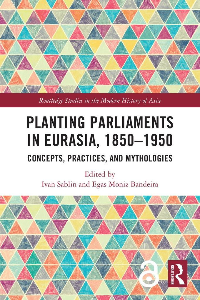 Planting Parliaments in Eurasia 1850-1950