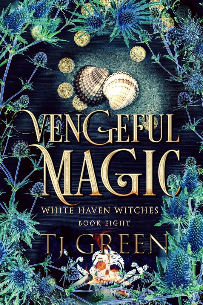 Vengeful Magic (White Haven Witches #8)