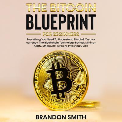 The Bitcoin Blueprint For Beginners
