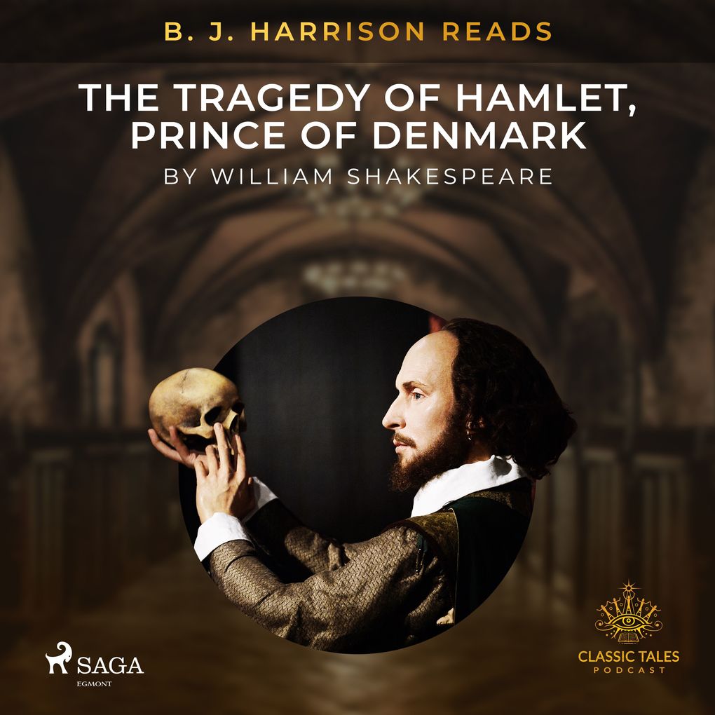 B. J. Harrison Reads The Tragedy of Hamlet Prince of Denmark