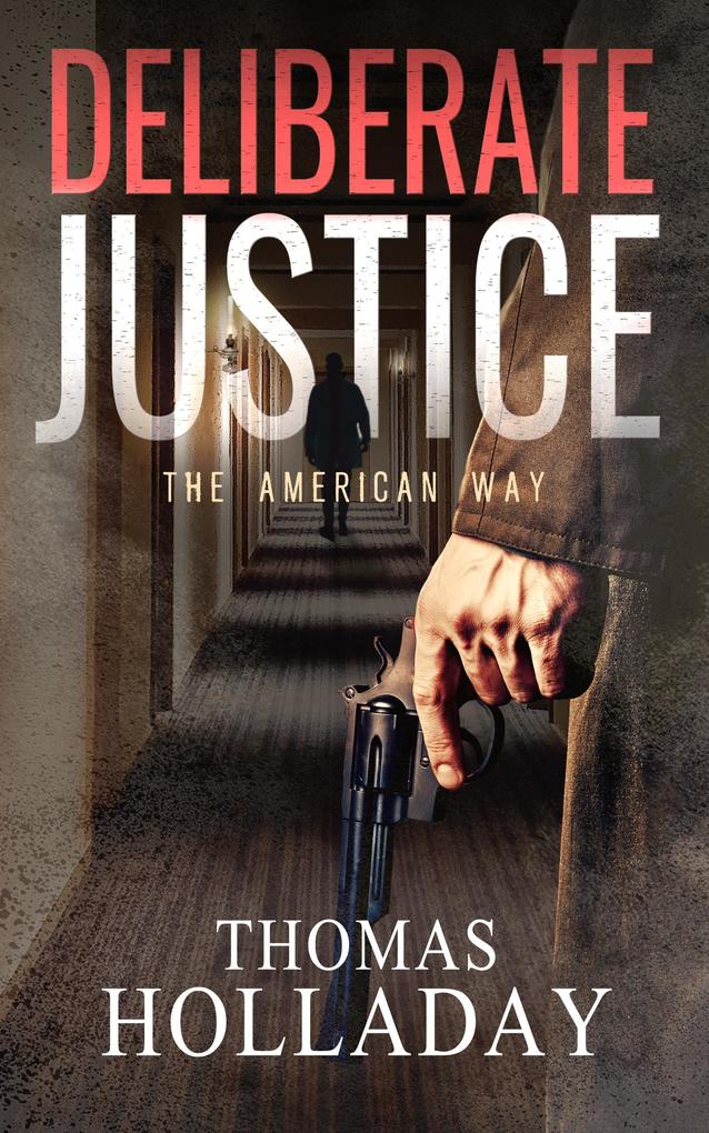 Deliberate Justice (The American Way #1)